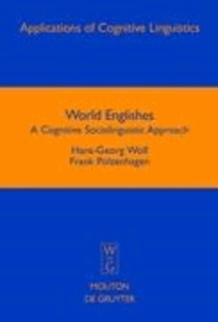 World Englishes - A Cognitive Sociolinguistic Approach.