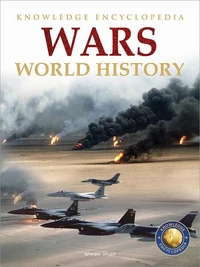 World History - Wars : Knowledge Encyclopedia For Children