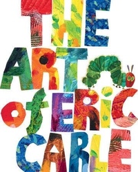 World of Eric Carle - The Art of Eric Carle.