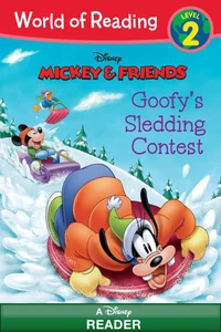 World of Reading: Mickey &amp; Friends: Goofy's Sledding Contest