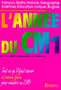 L'Annee Du Cm1. Francais, Maths, Histoire, Geographie, Sciences, Education Civique, Anglais