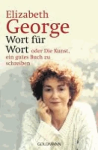 Wort für Wort oder Die Kunst, ein gutes Buch zu schreiben