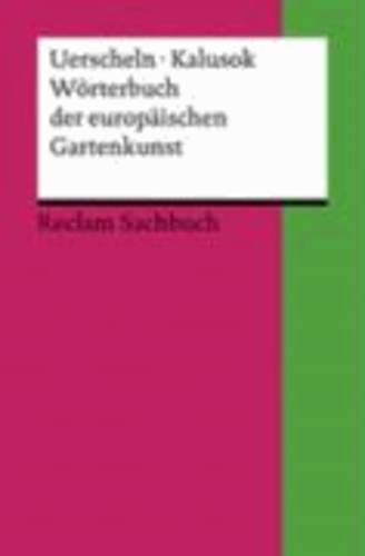 Wörterbuch der europäischen Gartenkunst.