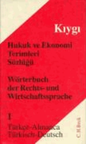 Wörterbuch der Rechts- und Wirtschaftssprache 1. Türkisch - Deutsch.