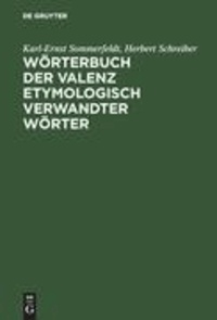 Wörterbuch der Valenz etymologisch verwandter Wörter - Verben, Adjektive, Substantive.