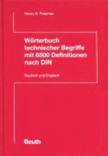Wörterbuch technischer Begriffe mit 6500 Definitionen nach DIN. Deutsch und Englisch.
