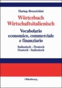 Wörterbuch Wirtschaftsitalienisch / Vocabulario economico, commerciale e finanziario - Italienisch - Deutsch / Deutsch - Italienisch.
