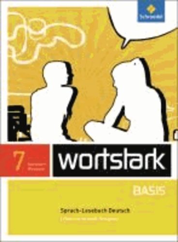 wortstark Basis 7. SprachLeseBuch. Differenzierende Ausgabe. Nordrhein-Westfalen - Ausgabe 2012.
