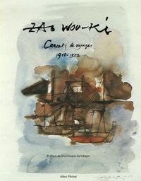 Wou-Ki Zao - Zao Wou-Ki - Carnets de voyage 1948-1952.