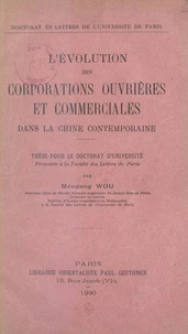 L'évolution des corporations ouvrières et commerciales dans la Chine contemporaine