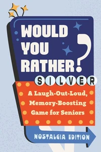 Would You Rather? Silver: Nostalgia Edition
