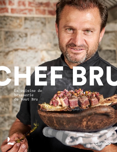 Wout Bru - Chef Bru - La cuisine de brasserie de Wout Bru.