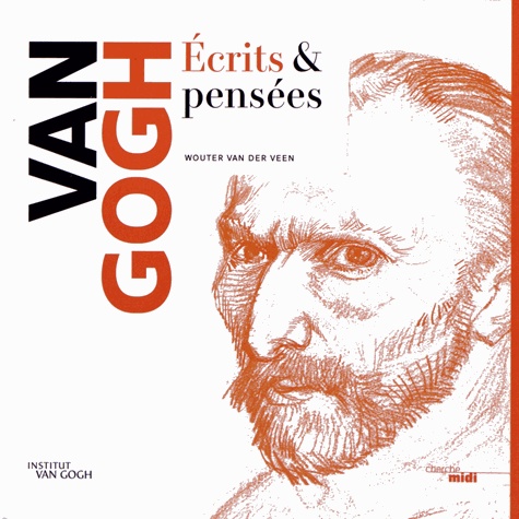Wouter Van der Veen - Van Gogh - Ecrits & pensées.