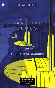 Gravelines blues ou la nuit des cabines