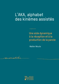 L'AKA, alphabet des kinèmes assistés