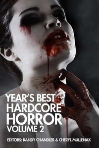  Wrath James White et  Bryan Smith - Year's Best Hardcore Horror Volume 2 - Year's Best Hardcore Horror, #2.