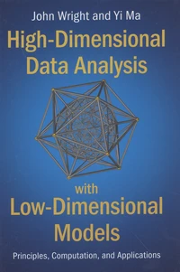 High-Dimensional Data Analysis with Low-Dimensional Models