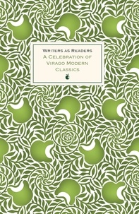 Writers as Readers - A Celebration of Virago Modern Classics.