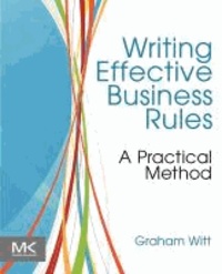 Writing Effective Business Rules.