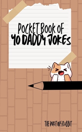  Writing Rabbit - The Pocketbook of Yo Daddy Jokes.