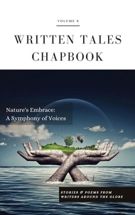  Written Tales - Nature's Embrace - Written Tales Chapbook, #10.
