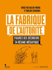 La fabrique de l'autorité