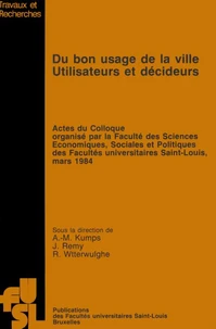 Du bon usage de la ville - utilisateurs et décideurs