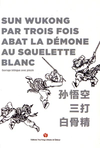 Sun Wukong, par trois fois, abat la démone au squelette blanc