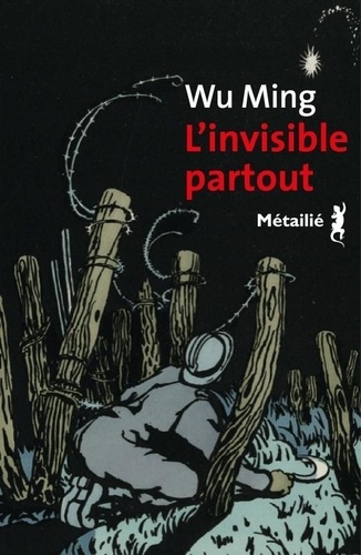 Wu Ming - L'invisible partout.