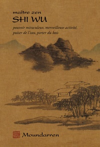 Wu Shi - Pouvoir miraculeux, merveilleuse activité, puiser de l'eau, porter du bois.