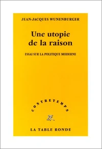 Une utopie de la raison.