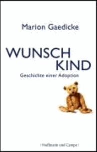 Wunschkind - Geschichte einer Adoption.