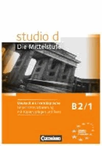 studio d Die Mittelstufe B2/1. Handreichungen für den Unterricht
