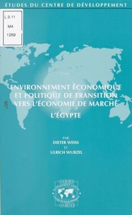 Environnement Economique Et Politique De Transition Vers L'Economie De Marche. L'Egypte
