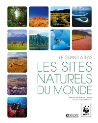  WWF - Les sites naturels du monde - Le grand atlas.