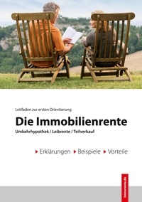 www immorente.de et Johann Rudolf Flesch - Die Immobilienrente - Umkehrhypothek / Leibrente / Teilverkauf.