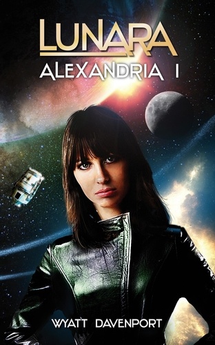  Wyatt Davenport - Lunara: Alexandria I - The Lunara Series, #4.