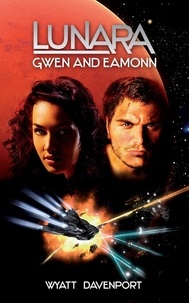  Wyatt Davenport - Lunara: Gwen and Eamonn - The Lunara Series, #2.