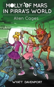  Wyatt Davenport - Molly of Mars in Pirra's World: Alien Cages - Molly of Mars, #6.