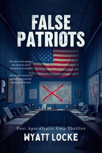 False Patriots - post apocalyptic emp thriller