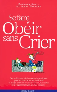 Se faire obéir sans crier