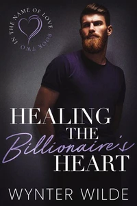 Healing the Billionaire's Heart