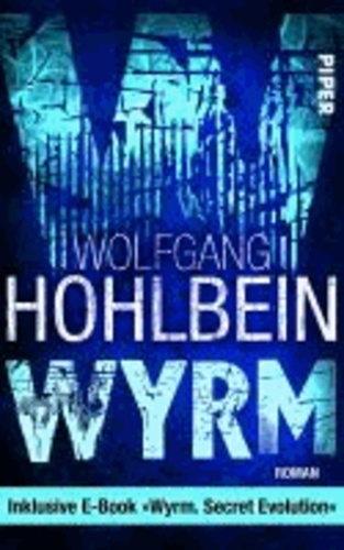 Wyrm 01 - Roman - inklusive E-Book "Wyrm Band 02. Secret Evolution".