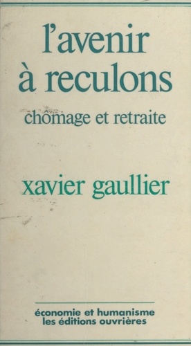 L'Avenir à reculons. Chômage et retraite