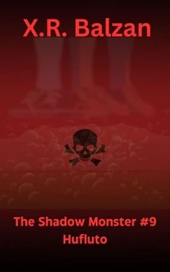 The Shadow Monster #9 Hufluto