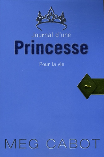 Journal d'une princesse, tome 10 : Pour la vie