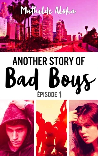 Another story of bad boys, tome 1
