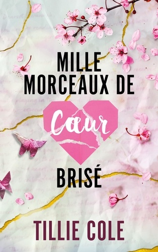 Mille morceaux de coeur brisé