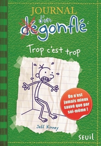 Journal d'un (dé)gonflé, tome 3 : Trop c'est trop