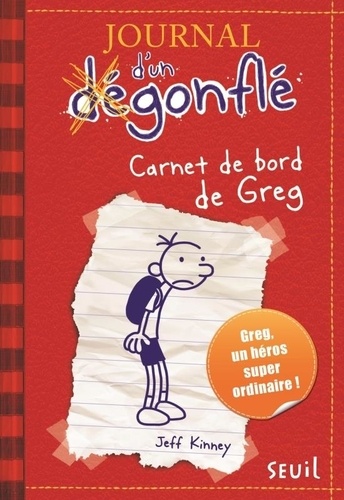 Journal d'un (dé)gonflé, tome 1 : Carnet de bord de Greg Heffley